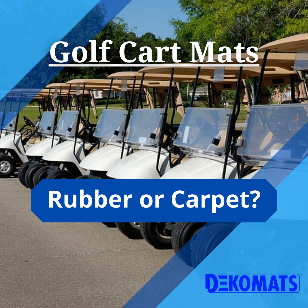 Golf Cart Floor Mats, Carpet or Rubber?
